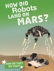 How Did Robots Land on Mars? (ISBN: 9781474775250)