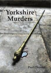 Yorkshire Murders, Manslaughter, Madness & Executions (ISBN: 9781840338201)