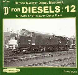 D for Diesels : 12 (ISBN: 9781909625563)