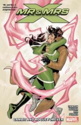 Mr. And Mrs. X Vol. 2: Gambit And Rogue Forever (ISBN: 9781302913526)