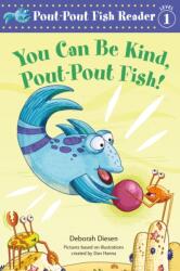 You Can Be Kind, Pout-Pout Fish! (ISBN: 9780374312923)