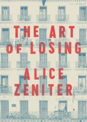 Art of Losing (ISBN: 9780374182304)