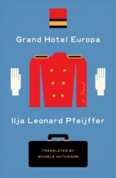 Grand Hotel Europa (ISBN: 9780374165901)