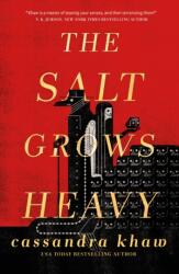 Salt Grows Heavy (ISBN: 9781250905512)