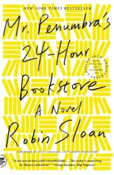 Mr. Penumbra's 24-Hour Bookstore (ISBN: 9781250870292)