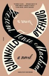 Present Tense Machine (ISBN: 9781250862983)