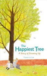 Happiest Tree: A Story of Growing Up (ISBN: 9781250835093)