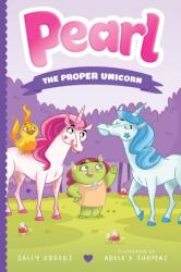 Pearl the Proper Unicorn (ISBN: 9781250821805)
