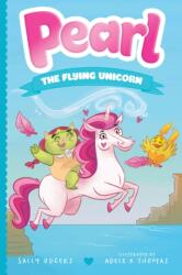 Pearl the Flying Unicorn (ISBN: 9781250821638)