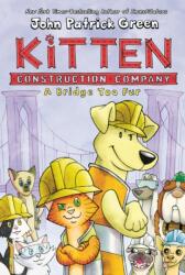 Kitten Construction Company: A Bridge Too Fur (ISBN: 9781250801913)