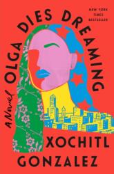 Olga Dies Dreaming (ISBN: 9781250786173)