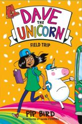 Dave the Unicorn: Field Trip (ISBN: 9781250774460)