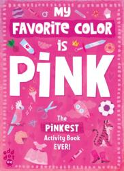 My Favorite Color Activity Book: Pink (ISBN: 9781250768421)