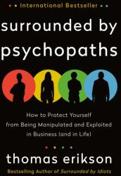 Surrounded by Psychopaths (ISBN: 9781250763884)