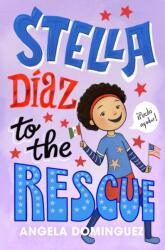 Stella Diaz to the Rescue (ISBN: 9781250763105)
