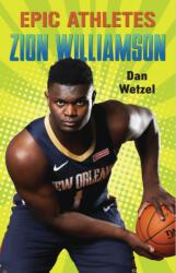 Epic Athletes: Zion Williamson (ISBN: 9781250762337)