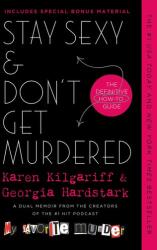 Stay Sexy & Don't Get Murdered (ISBN: 9781250759221)