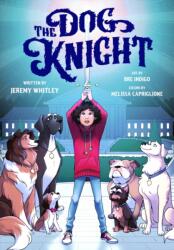 Dog Knight (ISBN: 9781250756718)
