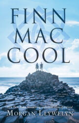 Finn Mac Cool - Morgan Llywelyn (ISBN: 9781250754226)