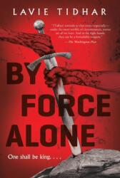 By Force Alone (ISBN: 9781250753465)