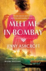 Meet Me in Bombay (ISBN: 9781250621078)