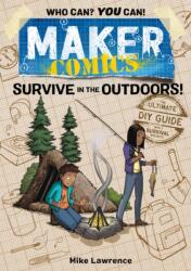 Maker Comics: Survive in the Outdoors! (ISBN: 9781250620651)
