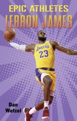Epic Athletes: LeBron James (ISBN: 9781250295804)