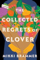 Collected Regrets of Clover (ISBN: 9781250284396)