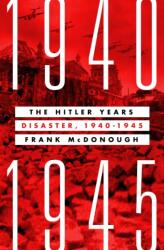 Hitler Years: Disaster, 1940-1945 (ISBN: 9781250275127)