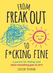 From Freak Out to F*cking Fine (ISBN: 9781250273826)