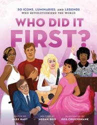 Who Did It First? 50 Icons, Luminaries, and Legends Who Revolutionized the World (ISBN: 9781250263193)