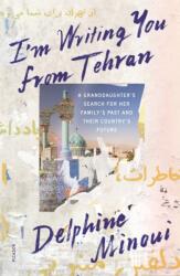I'm Writing You from Tehran (ISBN: 9781250251183)