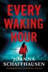 Every Waking Hour (ISBN: 9781250249654)
