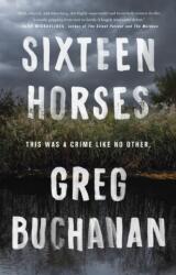 Sixteen Horses (ISBN: 9781250246684)