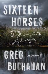 Sixteen Horses (ISBN: 9781250246660)