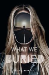What We Buried (ISBN: 9781250233752)