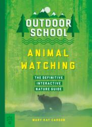 Outdoor School: Animal Watching (ISBN: 9781250230836)