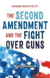 Whose Right Is It? The Second Amendment and the Fight Over Guns (ISBN: 9781250224255)