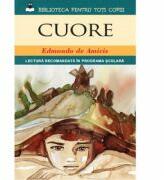 Cuore, inima de copil (reeditare) - Edmondo De Amicis (2014)
