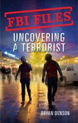 FBI Files: Uncovering a Terrorist (ISBN: 9781250199294)