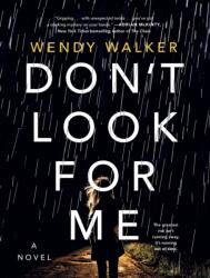 Don't Look for Me (ISBN: 9781250198716)