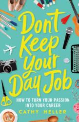 Don't Keep Your Day Job (ISBN: 9781250193605)