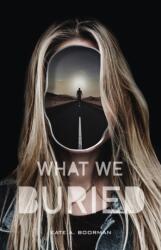 What We Buried (ISBN: 9781250191670)