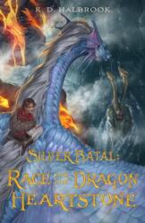 Silver Batal: Race for the Dragon Heartstone (ISBN: 9781250181091)
