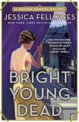 Bright Young Dead (ISBN: 9781250170828)