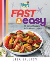 Hungry Girl Fast & Easy (ISBN: 9781250154545)