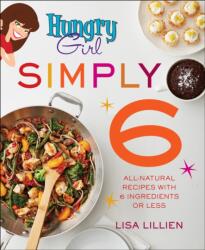 Hungry Girl Simply 6 (ISBN: 9781250154521)