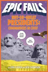Not-So-Great Presidents: Commanders in Chief (ISBN: 9781250150592)