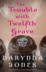 Trouble with Twelfth Grave (ISBN: 9781250147554)