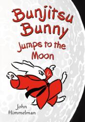 Bunjitsu Bunny Jumps to the Moon (ISBN: 9781250129406)